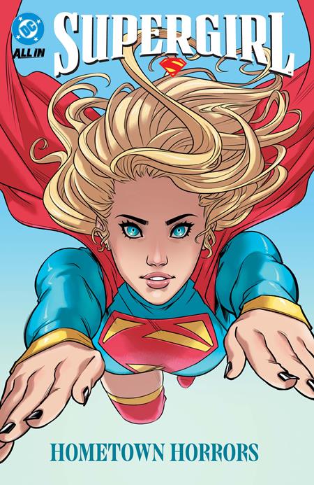 SUPERGIRL (2025) TP VOL 02 HOMETOWN HORRORS (Pre-Order by 07/06/26 | Est. In-Store: 09/15/26 | Ships after release)