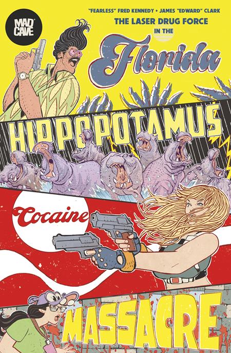 FLORIDA HIPPOPOTAMUS COCAINE MASSACRE TP (MR) (Pre-Order by 07/06/26 | Est. In-Store: 07/29/26 | Ships after release)
