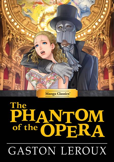 MANGA CLASSICS THE PHANTOM OF THE OPERA HC (Pre-Order by 07/27/26 | Est. In-Store: 09/30/26 | Ships after release)