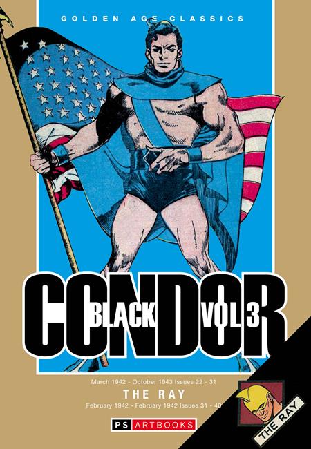 GOLDEN AGE CLASSICS BLACK CONDOR & THE RAY HC VOL 03 (Pre-Order by 07/27/26 | Est. In-Store: 09/02/26 | Ships after release)