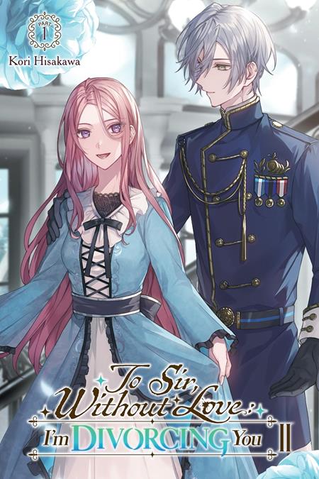 TO SIR WITHOUT LOVE IM DIVORCING YOU II PART 1 LIGHT NOVEL (Pre-Order by 08/03/26 | Est. In-Store: 09/09/26 | Ships after release)