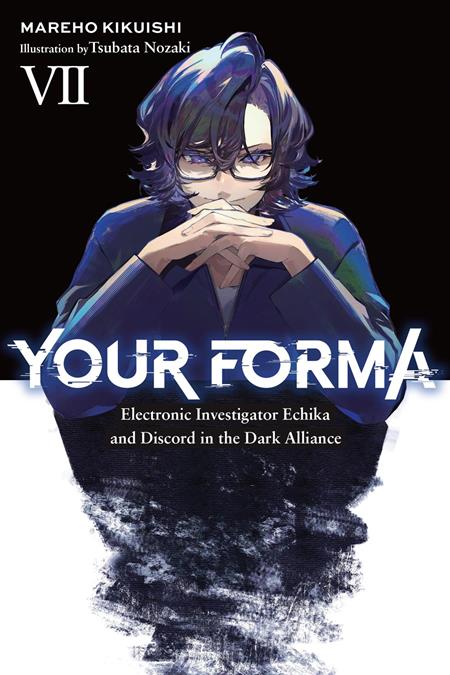 YOUR FORMA LIGHT NOVEL VOL 07 (Pre-Order by 08/03/26 | Est. In-Store: 09/09/26 | Ships after release)