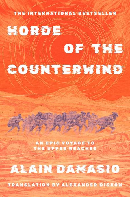 HORDE OF THE COUNTERWIND AN EPIC VOYAGE TO THE UPPER REACHES NOVEL HC (MR) (Pre-Order by 08/31/26 | Est. In-Store: 10/14/26 | Ships after release)