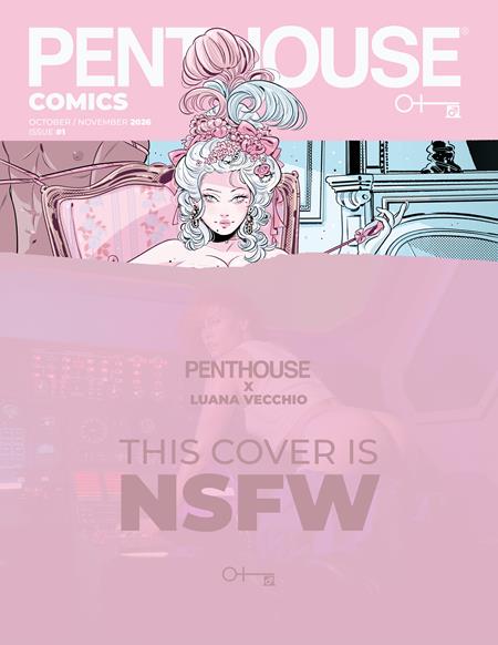 PENTHOUSE COMICS (2027) #1 CVR D LUANA VECCHIO NSFW VAR (MR) (Pre-Order by 08/31/26 | Est. In-Store: 10/07/26 | Ships after release)