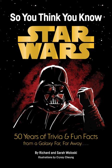 STAR WARS SO YOU THINK YOU KNOW STAR WARS TP 50 YEARS OF TRIVIA AND FUN FACTS FROM A GALAXY FAR FAR AWAY (Pre-Order by 10/19/26 | Est. In-Store: 11/18/26 | Ships after release)
