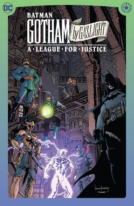 BATMAN GOTHAM BY GASLIGHT A LEAGUE FOR JUSTICE HC (Order By 01/26/26) (Estimated In Store By 04/21/26)