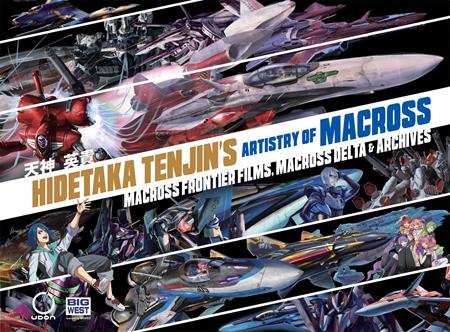 HIDETAKA TENJINS ARTISTRY OF MACROSS HC VOL 02 MACROSS FRONTIER FILMS MACROSS DELTA Previously Offered Thru Other Distributors (Order By 01/05/26) (Estimated In Store By 02/04/26)