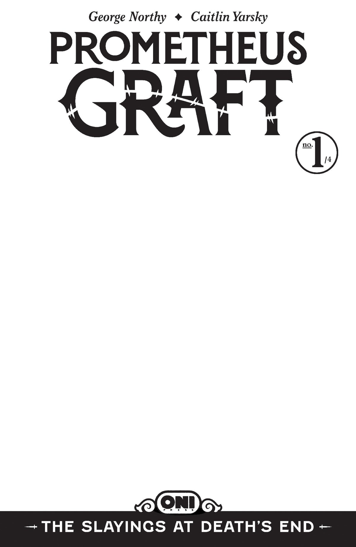 Prometheus Graft: The Slayings at Death's End #1 Cover D Blank Sketch Var (Pre-Order by 11/02/26 | Est. In-Store: 12/09/26 | Ships after release)