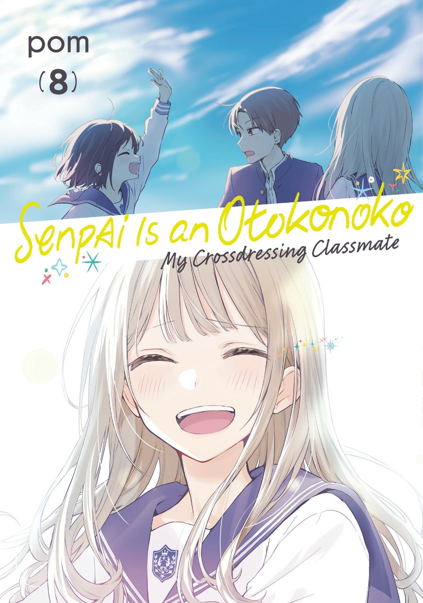 Senpai is an Otokonoko: My Crossdressing Classmate 8 (Pre-Order by 08/24/26 | Est. In-Store: 10/20/26 | Ships after release)