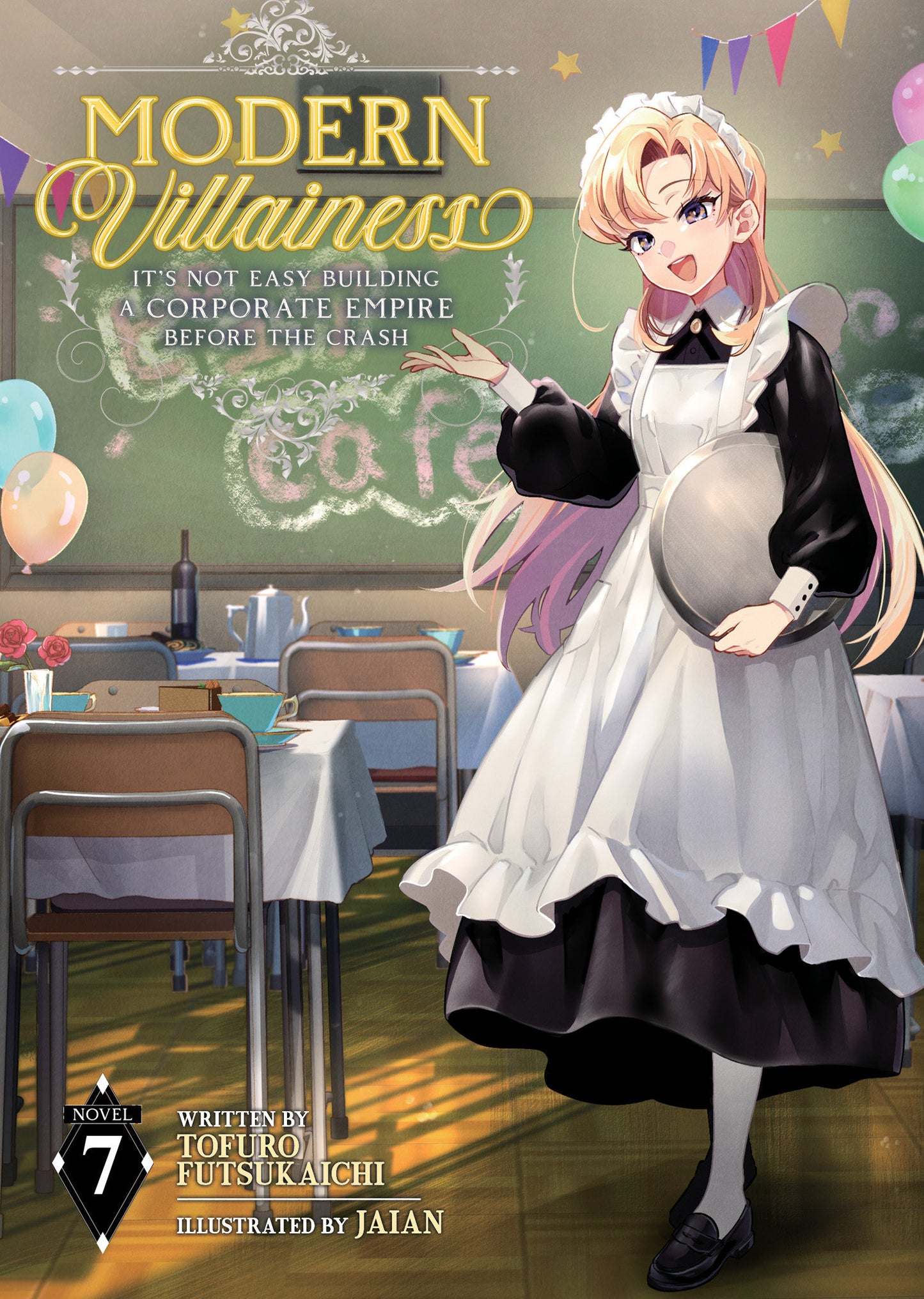 Modern Villainess: It's Not Easy Building a Corporate Empire Before the Crash (Light Novel) Vol. 7 (Pre-Order by 07/13/26 | Est. In-Store: 09/08/26 | Ships after release)