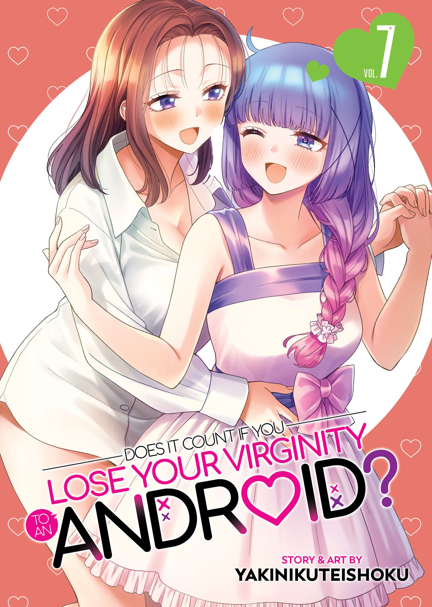 Does it Count if You Lose Your Virginity to an Android? Vol. 7 (Pre-Order by 08/17/26 | Est. In-Store: 10/13/26 | Ships after release)