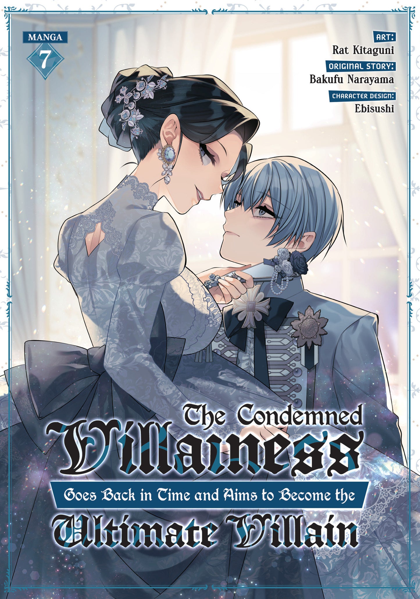 The Condemned Villainess Goes Back in Time and Aims to Become the Ultimate Villain (Manga) Vol. 7 (Pre-Order by 08/10/26 | Est. In-Store: 10/06/26 | Ships after release)