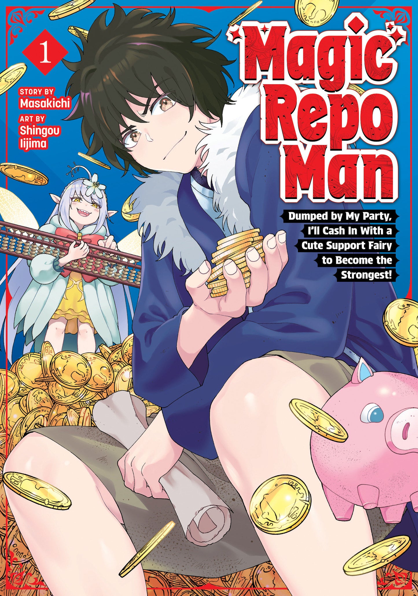 Magic Repo Man: Dumped by My Party, I'll Cash In With a Cute Support Fairy to Become the Strongest! Vol. 1 (Order By 06/08/26) (Estimated In Store By 08/04/26) (THIS ITEM IS A PRE-ORDER AND YOU WILL NOT RECEIVE IT UNTIL AFTER THE IN STORE DATE)