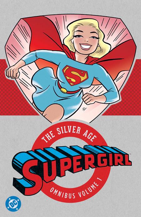 SUPERGIRL THE SILVER AGE OMNIBUS HC VOL 01 (2026 EDITION) (Order By 03/16/26) (Estimated In Store By 06/09/26)