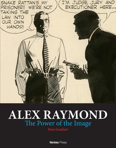 ALEX RAYMOND HC THE POWER OF THE IMAGE (Order By 03/09/26) (Estimated In Store By 06/24/26)