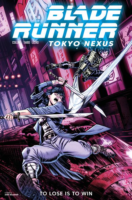 BLADE RUNNER TOKYO NEXUS TO LOSE IS TO WIN #3 (OF 4) CVR B ANDY BELANGER VAR (Order By 06/08/26) (Estimated In Store By 07/01/26) (THIS ITEM IS A PRE-ORDER AND YOU WILL NOT RECEIVE IT UNTIL AFTER THE IN STORE DATE)