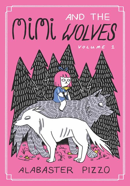 MIMI AND THE WOLVES HC (MR) (Pre-Order by 07/13/26 | Est. In-Store: 08/12/26 | Ships after release)