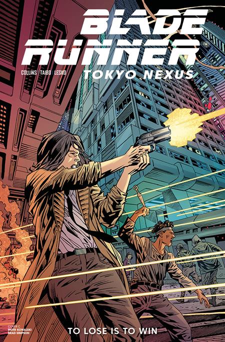BLADE RUNNER TOKYO NEXUS TO LOSE IS TO WIN #4 (OF 4) CVR C PIOTR KOWALSKI VAR (Pre-Order by 07/20/26 | Est. In-Store: 08/12/26 | Ships after release)