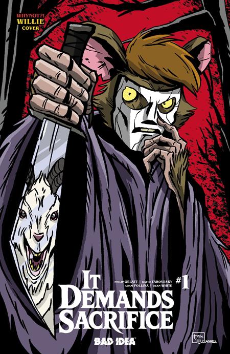 IT DEMANDS SACRIFICE #1 (OF 4) CVR L ERIK ELIZARREZ WHYNOT WILLIE VAR (Pre-Order by 09/14/26 | Est. In-Store: 10/07/26 | Ships after release)