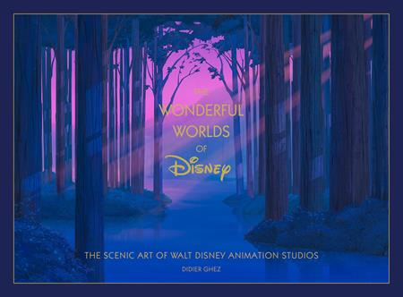 DISNEY THE WONDERFUL WORLDS OF DISNEY HC THE SCENIC ART OF WALT DISNEY ANIMATION STUDIOS (Pre-Order by 08/31/26 | Est. In-Store: 09/30/26 | Ships after release)