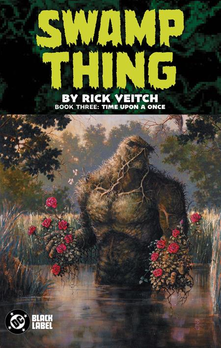 SWAMP THING BY RICK VEITCH TP BOOK 03 TIME UPON A ONCE (MR) (Pre-Order by 08/10/26 | Est. In-Store: 10/20/26 | Ships after release)