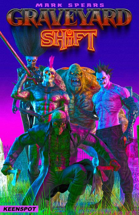 MARK SPEARS GRAVEYARD SHIFT #1 CVR A MARK SPEARS SHIFT HAPPENS (Pre-Order by 07/27/26 | Est. In-Store: 09/16/26 | Ships after release)