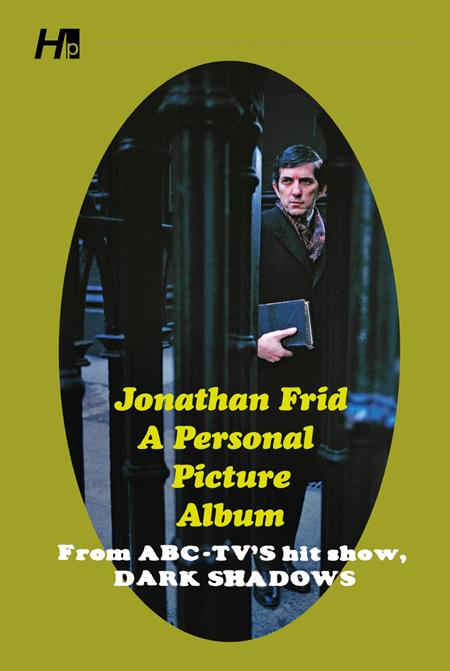 JONATHAN FRID TP A PERSONAL PICTURE ALBUM FROM ABC TVS HIT SHOW DARK SHADOWS (Pre-Order by 08/03/26 | Est. In-Store: 11/04/26 | Ships after release)