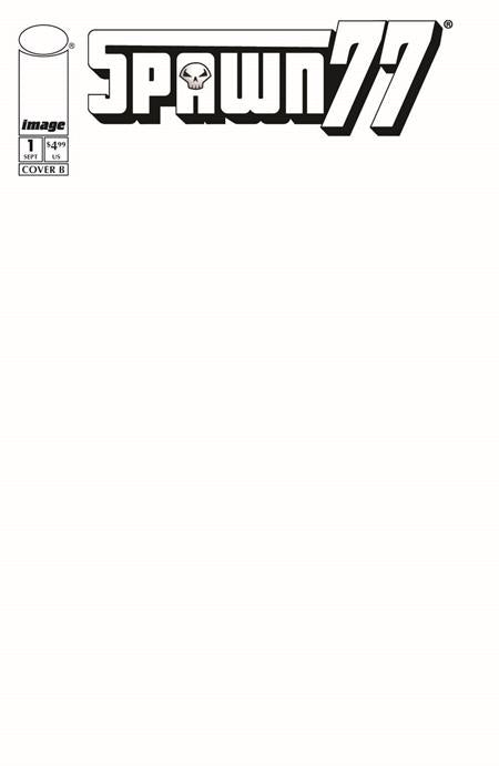 SPAWN 77 #1 (OF 3) CVR E BLANK SKETCH VAR (Pre-Order by 08/17/26 | Est. In-Store: 09/09/26 | Ships after release)