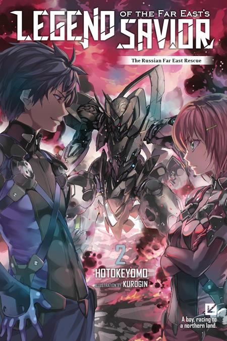 LEGEND OF THE FAR EASTS SAVIOR LIGHT NOVEL VOL 02 (Pre-Order by 08/03/26 | Est. In-Store: 09/09/26 | Ships after release)