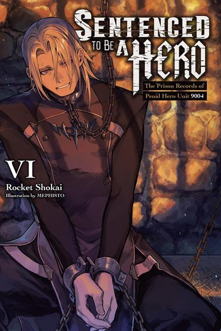 SENTENCED TO BE A HERO LIGHT NOVEL VOL 06 (Pre-Order by 08/03/26 | Est. In-Store: 09/09/26 | Ships after release)