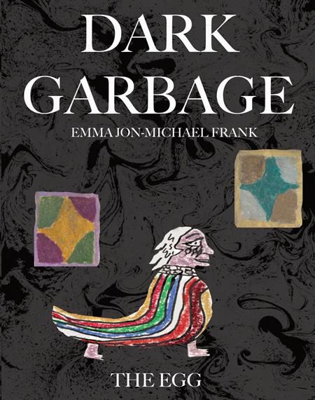 DARK GARBAGE AND THE EGG TP (MR)