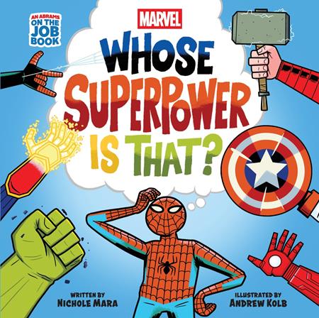 MARVEL WHOSE SUPERPOWER IS THAT HC (AN ABRAMS ON THE JOB BOOK) (Pre-Order by 08/31/26 | Est. In-Store: 10/07/26 | Ships after release)