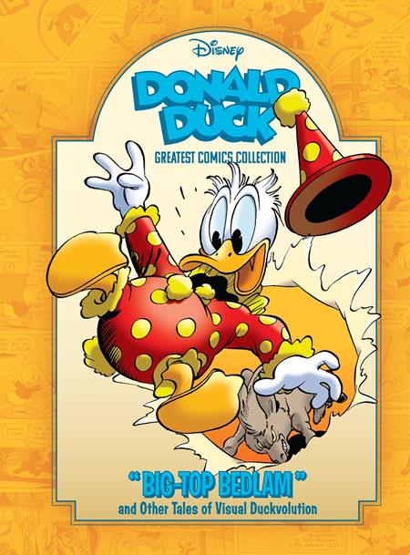 DONALD DUCK HC VOL 02 BIG TOP BEDLAM AND OTHER TALES OF VISUAL DUCKVOLUTION DISNEY GREATEST COMICS COLLECTION (Pre-Order by 09/07/26 | Est. In-Store: 10/21/26 | Ships after release)