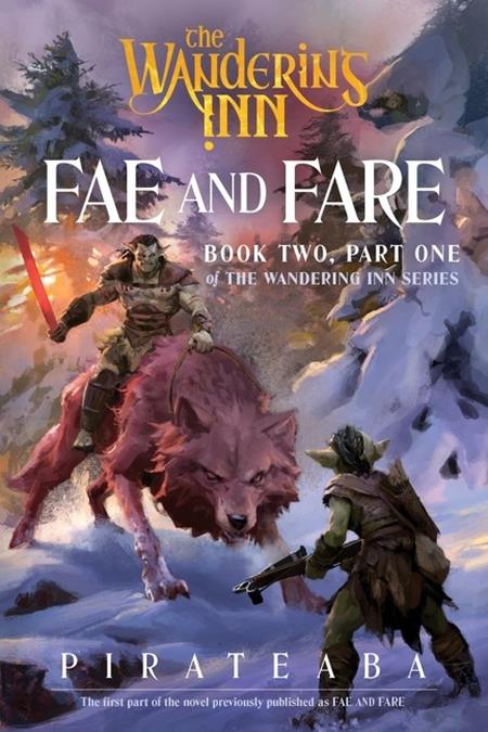 WANDERING INN NOVEL BOOK TWO PART ONE FAE AND FARE (Pre-Order by 09/21/26 | Est. In-Store: 10/21/26 | Ships after release)