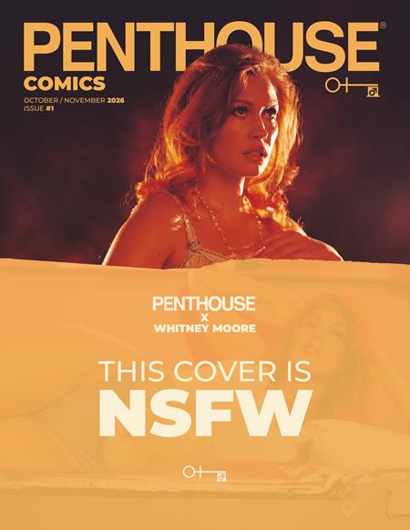 PENTHOUSE COMICS (2027) #1 CVR G WHITNEY MOORE NSFW PHOTO VAR (MR) (Pre-Order by 08/31/26 | Est. In-Store: 10/07/26 | Ships after release)