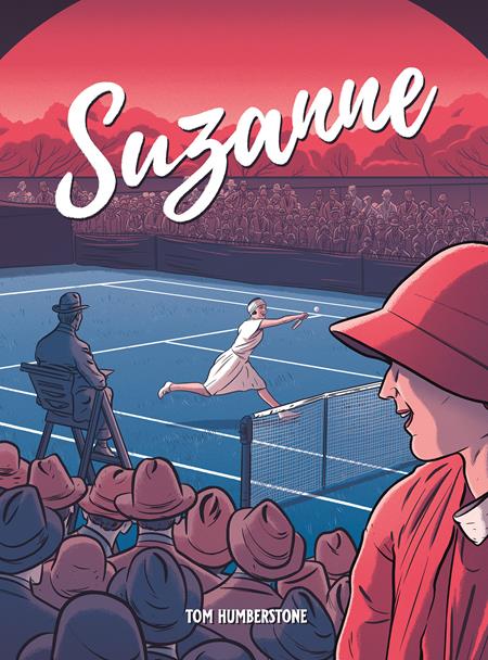SUZANNE THE JAZZ AGE GODDESS OF TENNIS HC (Pre-Order by 10/12/26 | Est. In-Store: 11/11/26 | Ships after release)