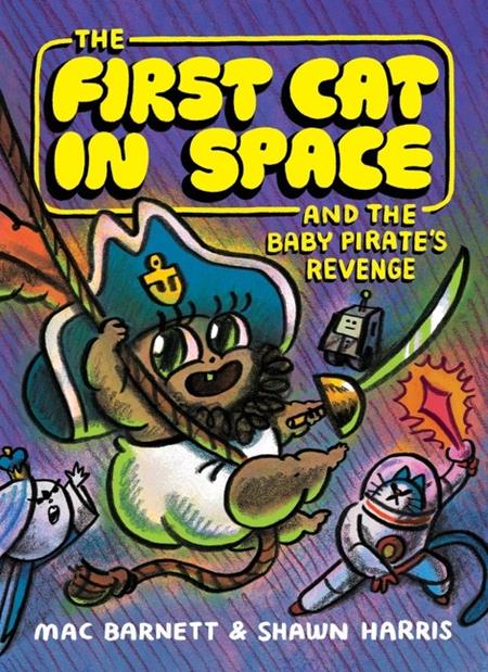 FIRST CAT IN SPACE AND THE BABY PIRATES REVENGE TP (Pre-Order by 10/05/26 | Est. In-Store: 11/04/26 | Ships after release)