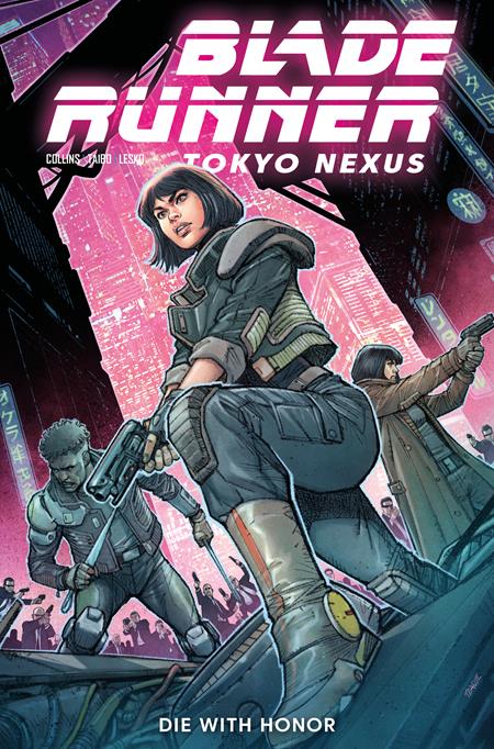 BLADE RUNNER TOKYO NEXUS DIE WITH HONOR #1 (OF 4) CVR A DYLAN TEAGUE (Pre-Order by 10/12/26 | Est. In-Store: 11/04/26 | Ships after release)