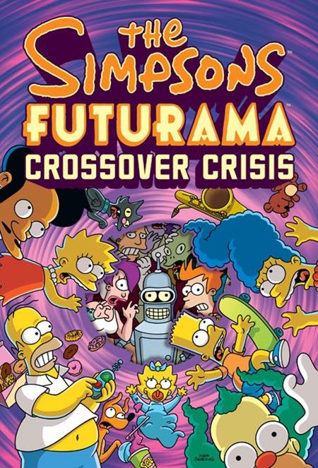 SIMPSONS FUTURAMA CROSSOVER CRISIS HC (Pre-Order by 10/26/26 | Est. In-Store: 12/02/26 | Ships after release)
