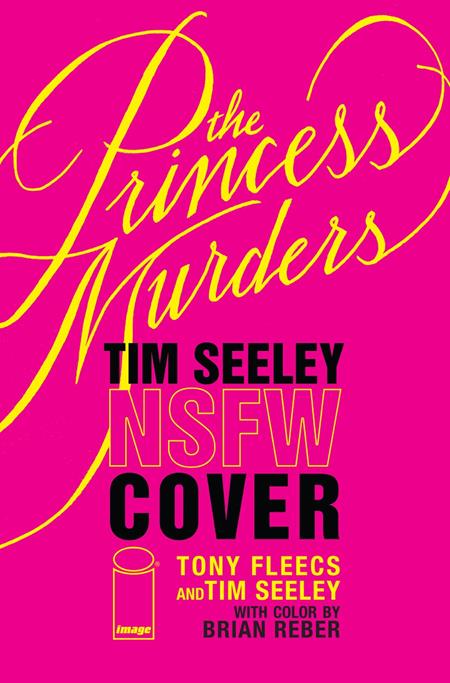 PRINCESS MURDERS #1 CVR F TONY FLEECS & TIM SEELEY NSFW POLYBAGGED VAR (Pre-Order by 11/09/26 | Est. In-Store: 12/09/26 | Ships after release)