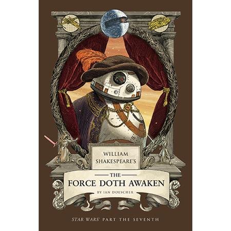 WILLIAM SHAKESPEARES STAR WARS HC THE FORCE DOTH AWAKEN PART THE SEVENTH (Pre-Order by 11/02/26 | Est. In-Store: 12/02/26 | Ships after release)