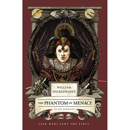 WILLIAM SHAKESPEARES STAR WARS HC THE PHANTOM OF MENACE PART THE FIRST (Pre-Order by 11/02/26 | Est. In-Store: 12/02/26 | Ships after release)