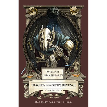 WILLIAM SHAKESPEARES STAR WARS HC TRAGEDY OF THE SITHS REVENGE PART THE THIRD (Pre-Order by 11/02/26 | Est. In-Store: 12/02/26 | Ships after release)