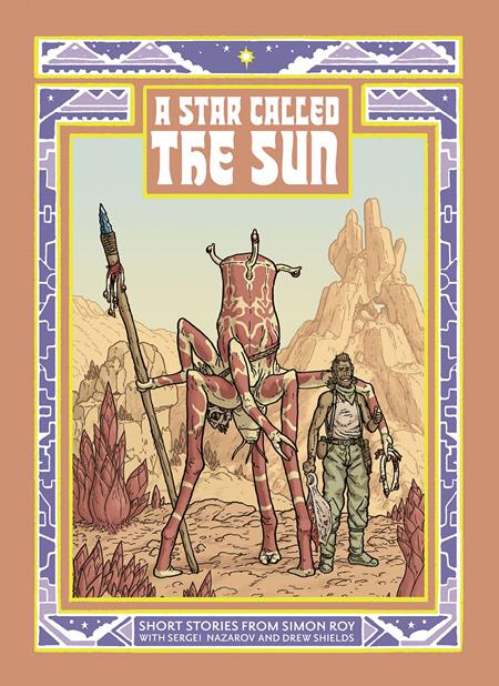 STAR CALLED THE SUN A COLLECTION OF SHORT SCIENCE FICTION STORIES TP (Order By 01/05/26) (Estimated In Store By 02/11/26)