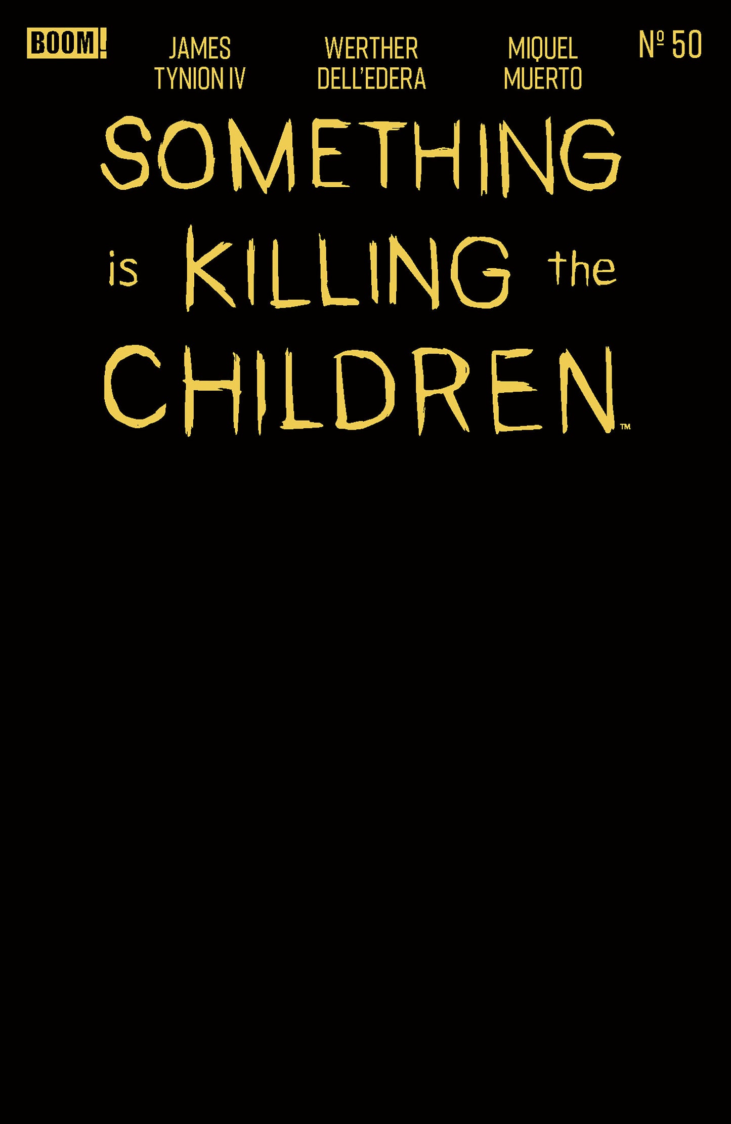 Something is Killing the Children #50 E Gold Blank Sketch Variant (Foil Stamp) (Pre-Order by 07/20/26 | Est. In-Store: 10/07/26 | Ships after release)