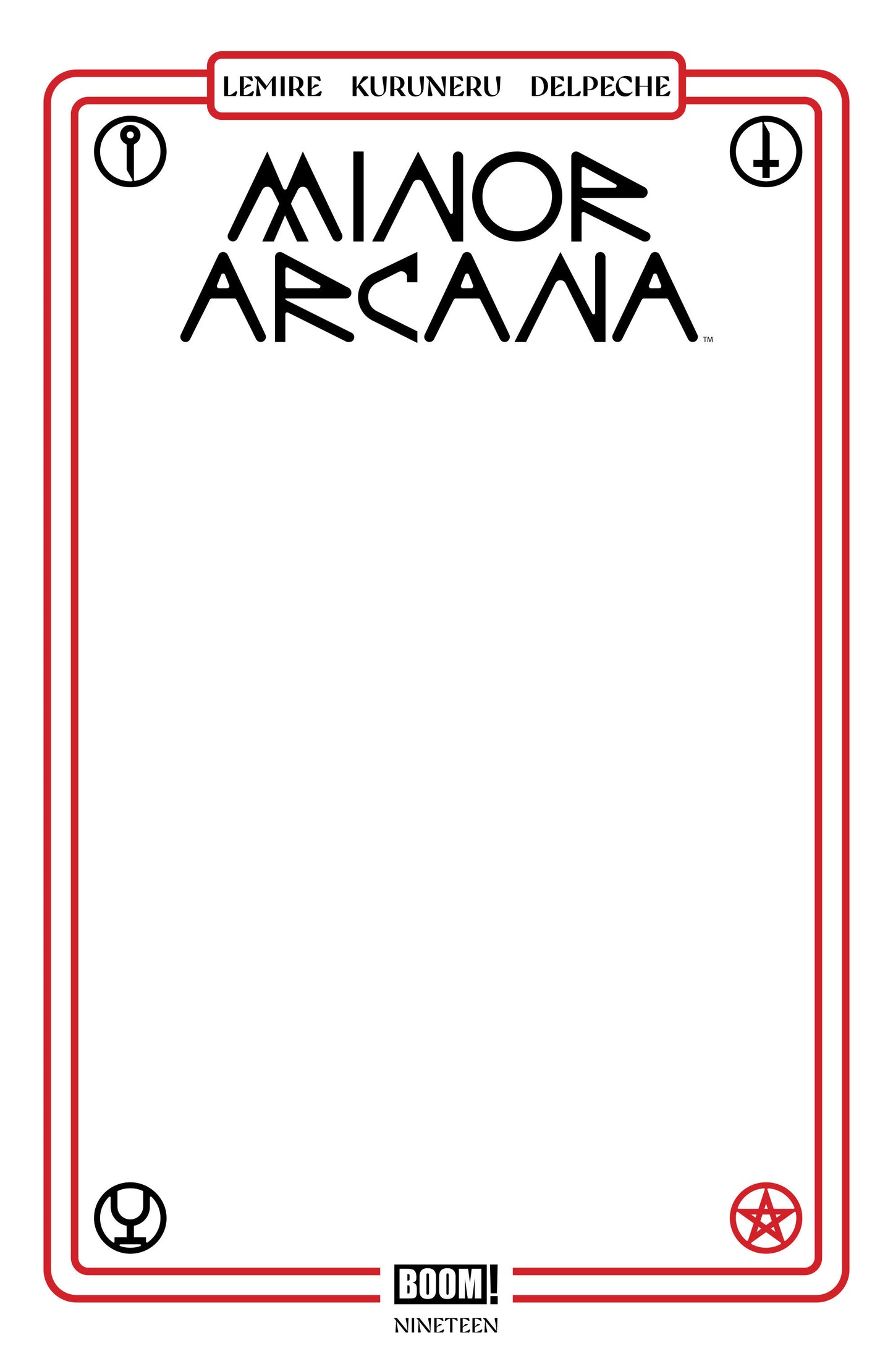 Minor Arcana #19 C Blank Sketch Variant (Pre-Order by 08/31/26 | Est. In-Store: 10/07/26 | Ships after release)
