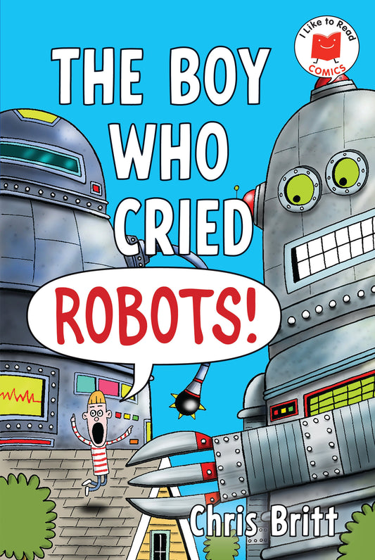 The Boy Who Cried Robots! (Order By 12/15/2025) (Estimated In Store By 01/13/2026)