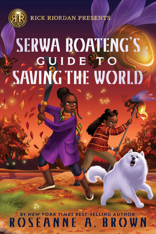 Rick Riordan Presents: Serwa Boateng's Guide to Saving the World (Order By 03/09/26) (Estimated In Store By 04/07/26)