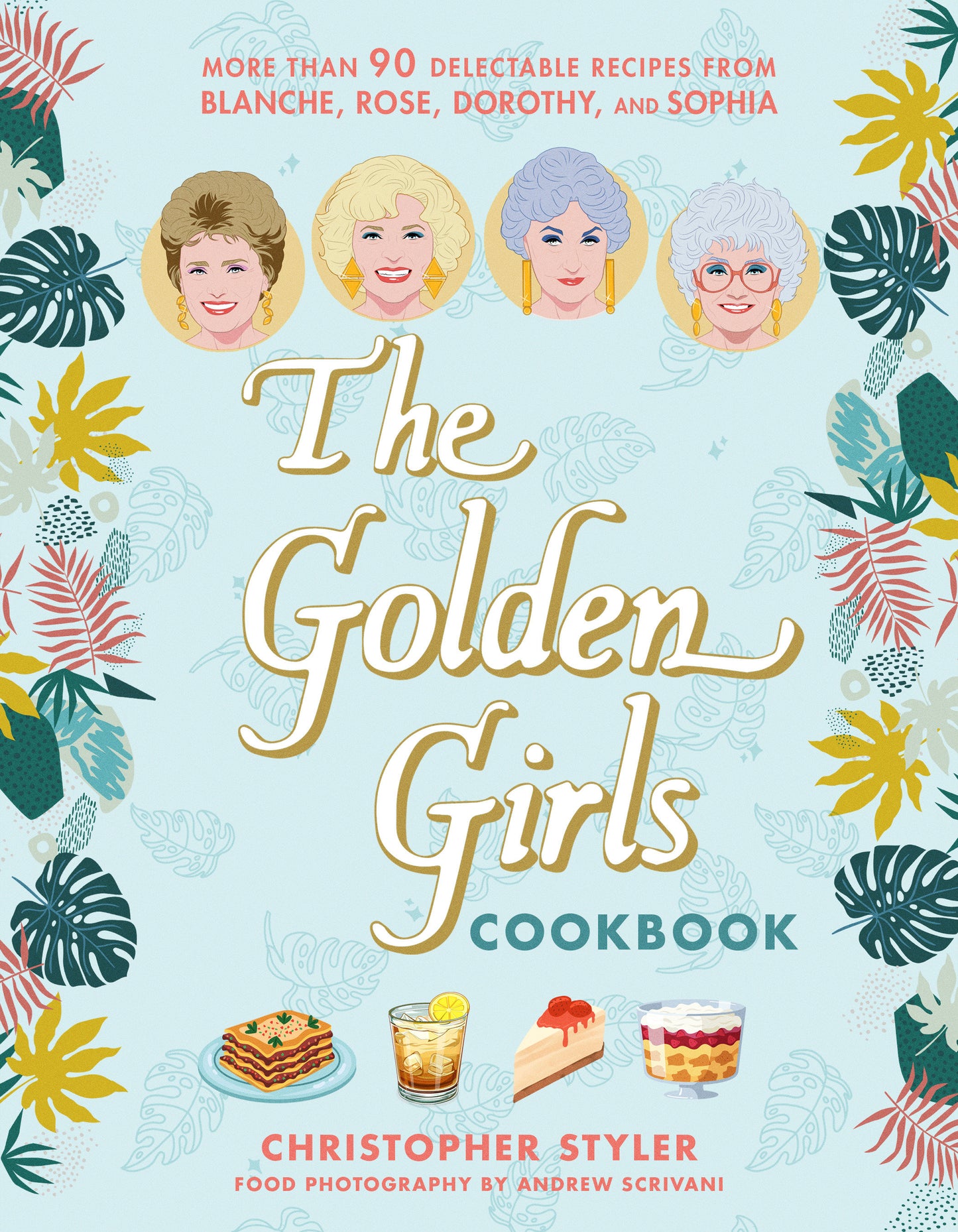 The Golden Girls Cookbook (Pre-Order by 07/06/26 | Est. In-Store: 08/04/26 | Ships after release)
