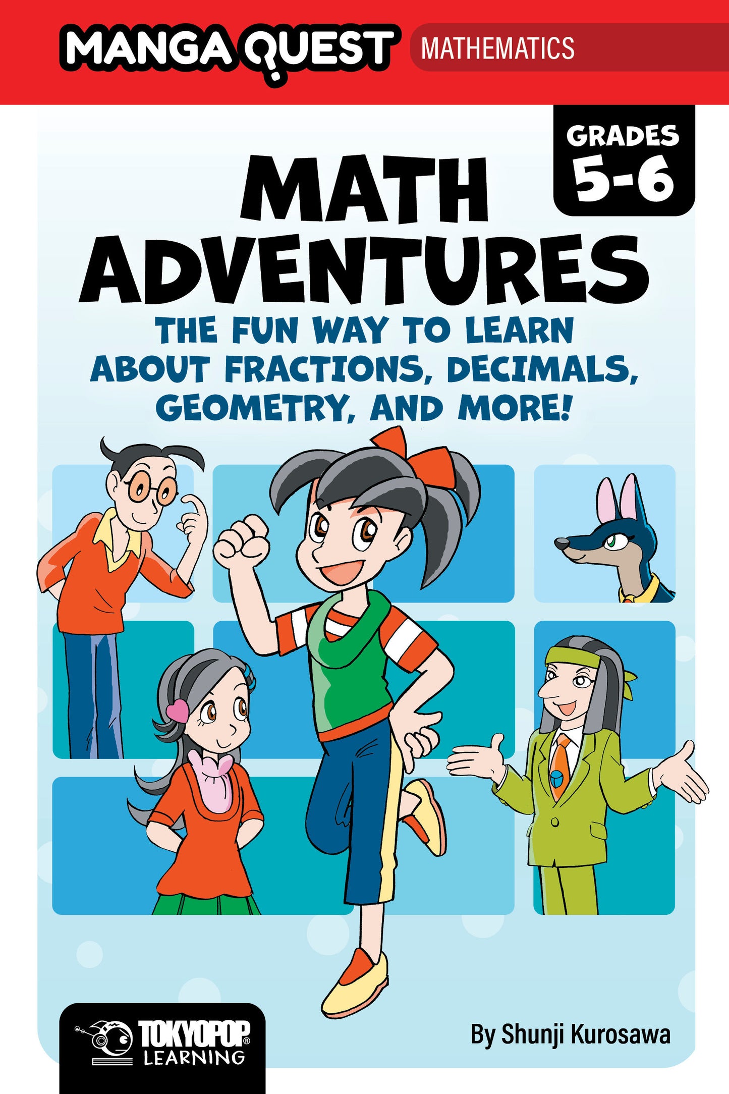 Manga Quest Math: Math Adventures for Grades 5–6: The Fun Way to Learn About Fractions, Decimals, and More! (Pre-Order by 08/03/26 | Est. In-Store: 01/12/27 | Ships after release)